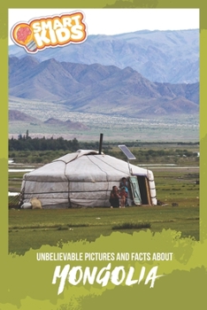 Paperback Unbelievable Pictures and Facts About Mongolia Book