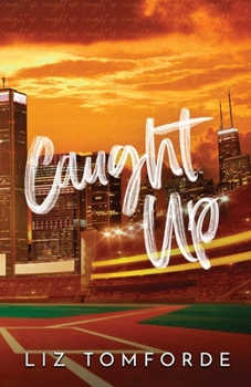 Caught Up (Windy City) - Book #3 of the Windy City