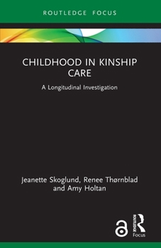 Paperback Childhood in Kinship Care: A Longitudinal Investigation Book