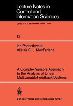 Paperback A Complex Variable Approach to the Analysis of Linear Multivariable Feedback Systems Book