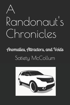 Paperback A Randonaut's Chronicles: Anomalies, Attractors, and Voids Book