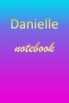 Danielle: Blank Notebook | Wide Ruled Lined Paper Notepad | Writing Pad Practice Journal | Custom Personalized First Name Initial D Blue Purple Gold ... Homeschool & University Organizer Daybook