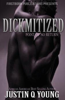 Paperback Dickmitized: Point of No Return Book