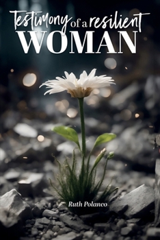 Testimony of a resilient woman