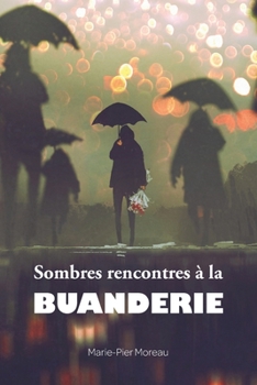 Paperback Sombres rencontres à la buanderie [French] Book