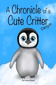 Paperback A Chronicle of a Cute Critter: Penguin Book