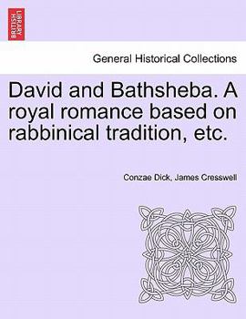 Paperback David and Bathsheba. a Royal Romance Based on Rabbinical Tradition, Etc. Book