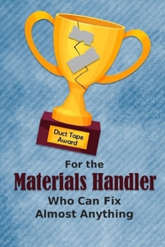 For the Material Handler Who Can Fix Almost Anything | Duct Tape Award: Employee Appreciation Journal and Gift Idea