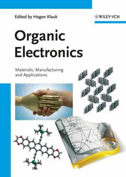Hardcover Organic Electronics: Materials, Manufacturing, and Applications Book