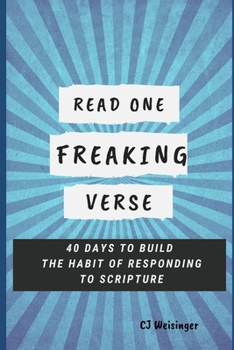 Paperback Read One Freaking Verse: 40 Days to Build the Habit of Responding to Scripture Book