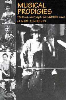 Hardcover Musical Prodigies: Perilous Journeys, Remarkable Lives Book