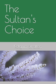 The Sultan's Choice