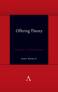 Hardcover Offering Theory: Reading in Sociography Book