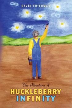 Paperback The Adventures of Huckleberry Infinity Book