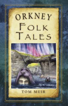 Orkney Folk Tales - Book  of the Folk Tales from the British Isles