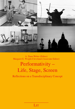 Paperback Performativity - Life, Stage, Screen, 57: Reflections on a Transdisciplinary Concept Book