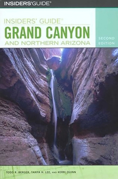 Paperback Insiders' Guide to Grand Canyon and Northern Arizona Book