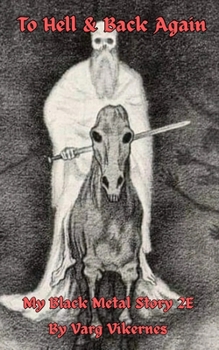 Paperback To Hell & Back Again: My Black Metal Story 2E Book