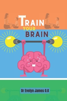 Paperback Train Your Brain: Mindfulness Meditation For Anxiety, Depression, ADD, and PTSD Book