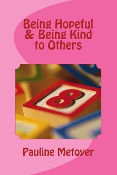 Paperback Being Hopeful & Being Kind to Others Book