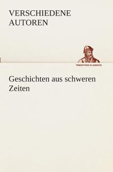 Paperback Geschichten aus schweren Zeiten [German] Book