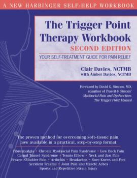 Paperback The Trigger Point Therapy Workbook: Your Self-Treatment Guide for Pain Relief Book