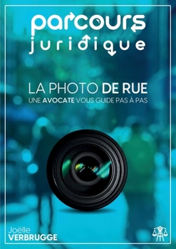 Paperback La photo de rue: Parcours juridique [French] Book