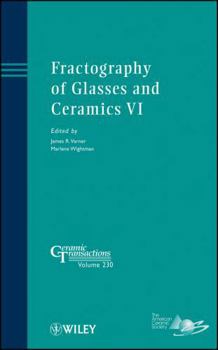 Hardcover Fractography of Glasses and Ceramics VI Book