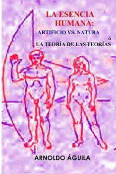 Paperback La Esencia Humana: Artificio Vs. Natura [Spanish] Book