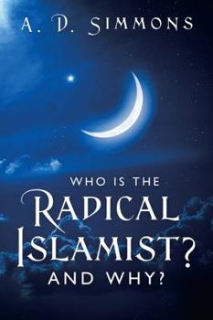 Paperback Who Is the Radical Islamist? and Why? Book