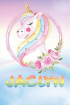 Jaclyn: Jaclyn's Unicorn Personal Custom Named Diary Planner Perpetual Calander Notebook Journal 6x9 Personalized Customized Gift For Someone Who's Surname is Jaclyn Or First Name Is Jaclyn