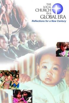 Paperback The Local Church in a Global Era: Reflections for a New Century Book