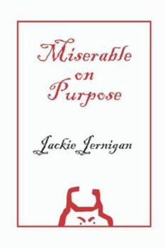 Paperback Miserable on Purpose Book