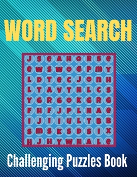 Paperback Challenging Word Search Puzzles Book: Really Challenging Word Search Book for Adults with a Huge Supply and Solutions of Puzzles Your Brain Sharp & Re Book