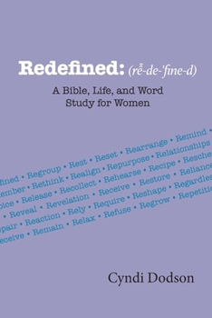 Paperback Redefined: A Bible, Life, and Word Study for Women Book