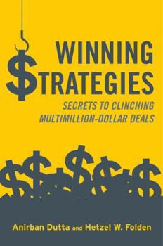 Winning Strategies: Secrets Of Clinching Multimillion-dollar Deals