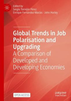 Paperback Global Trends in Job Polarisation and Upgrading: A Comparison of Developed and Developing Economies Book