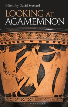Paperback Looking at Agamemnon Book