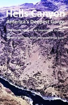 Paperback Hells Canyon America's Deepest Gorge: The Inside Story of an Impossible Victory Book