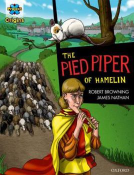 Project X Origins Graphic Texts: Dark Red Book Band, Oxford Level 17: The Pied Piper of Hamelin (Project X Origins Graphic Texts)