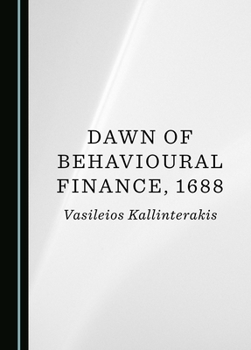 Hardcover Dawn of Behavioural Finance, 1688 Book