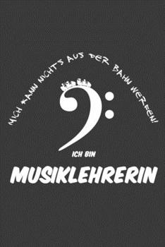 Mich kann nichts aus der Bahn werfen! Ich bin Musiklehrerin: Linierter DinA 5 Jahres-Kalender 2020 für Musikerinnen und Musiker Terminplaner Musik Kalender (German Edition)