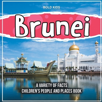 Paperback Exploring The Country Of Brunei What Is It About? Book
