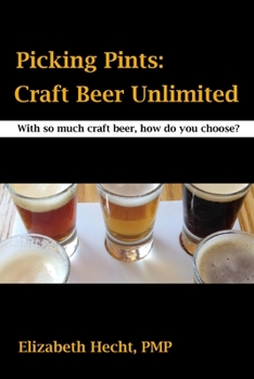 Paperback Picking Pints: Craft Beer Unfiltered Book