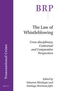 Paperback The Law of Whistleblowing: Cross-Disciplinary, Contextual and Comparative Perspectives Book