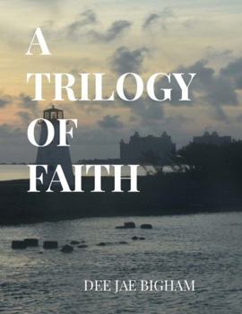 A Trilogy OF Faith