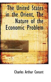 Paperback The United States in the Orient, the Nature of the Economic Problem Book