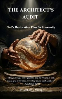Paperback The Architects Audit: God's Restoration Plan for Humanity Book