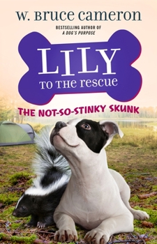 Lily to the Rescue: The Not-So-Stinky Skunk - Book #3 of the Lily to the Rescue!