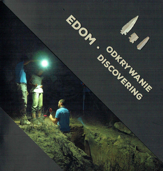 Paperback Edom, Discovering: Polish Archaeological Activity in Southern Jordan Book